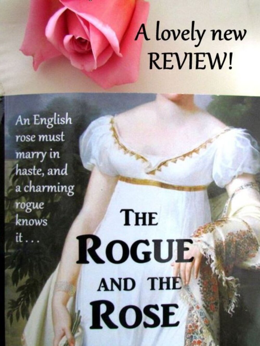 CLEAN HISTORICAL ROMANCE NOVEL: THE ROGUE AND THE ROSE by MELLYORA ASHLEY, NWT